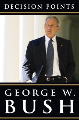 Decision Points by George W. Bush