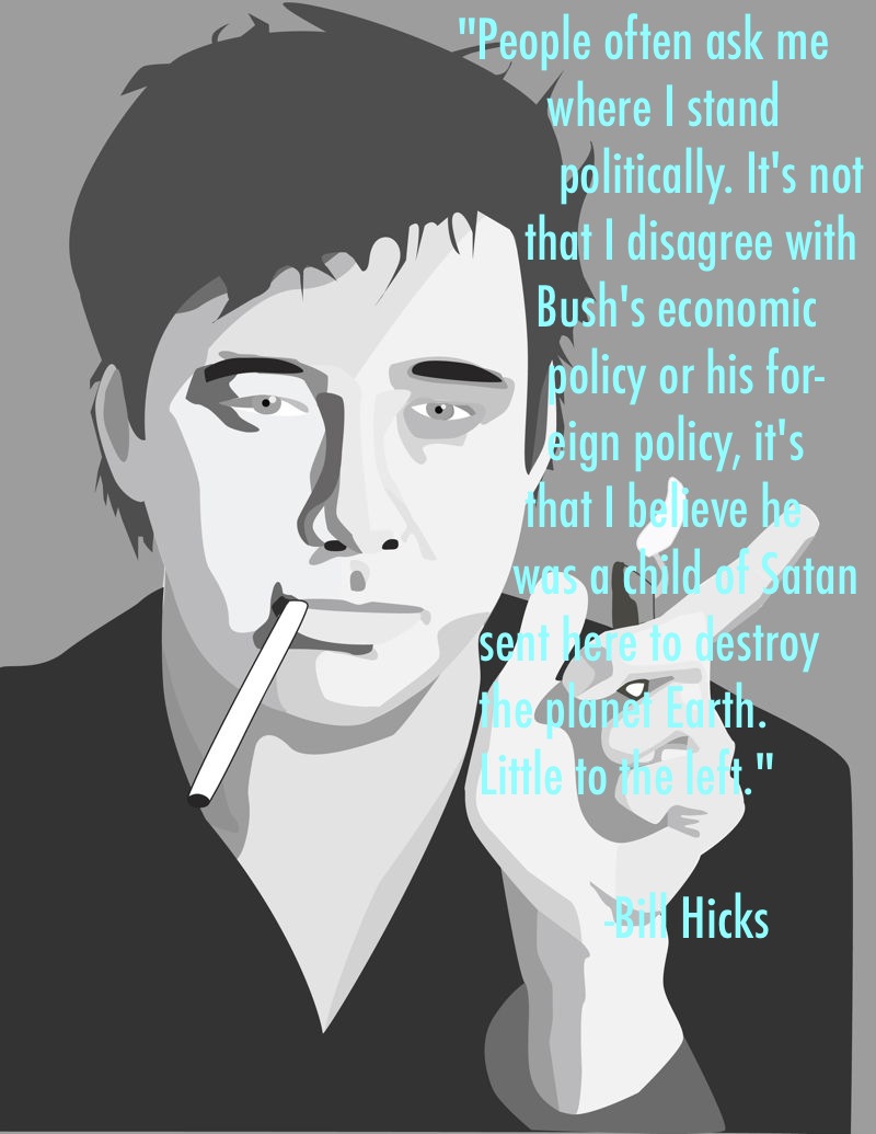 Bill Hicks Quote On Bush