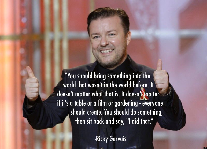 Ricky Gervais Quotes Create