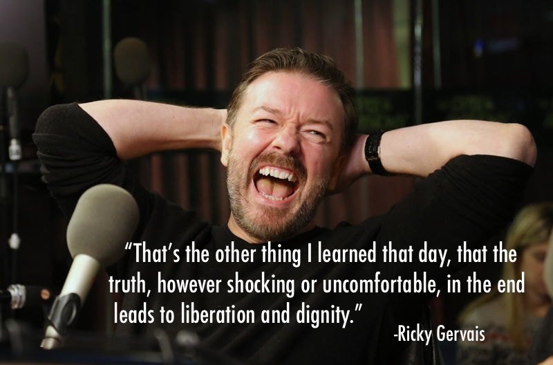 Ricky Gervais Quotes Truth