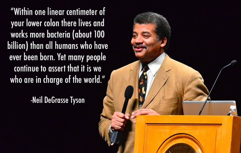 Neil DeGrasse Tyson Bacteria